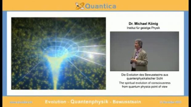 Die Evolution des Bewustseins aus quantenphysikalischer Sicht - Dr. Michael König